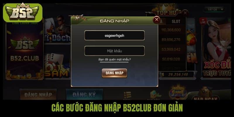 Đăng nhập B52club đơn giản nhanh chóng và an toàn - kotx