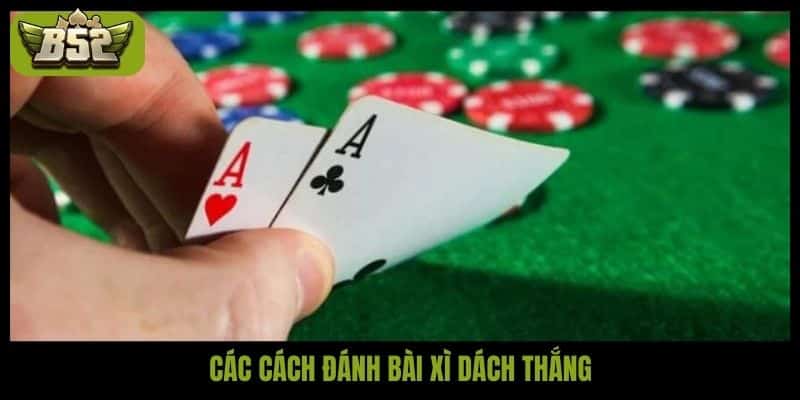 Đánh bài xì dách và những bí quyết chơi khôn ngoan để thắng - kotx