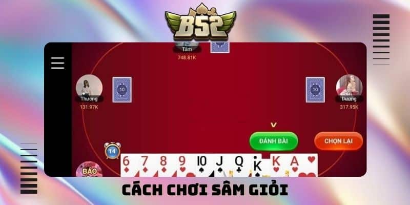 Cách chơi Sâm giỏi chuẩn xác và cuốn hút trong từng ván bài - kotx
