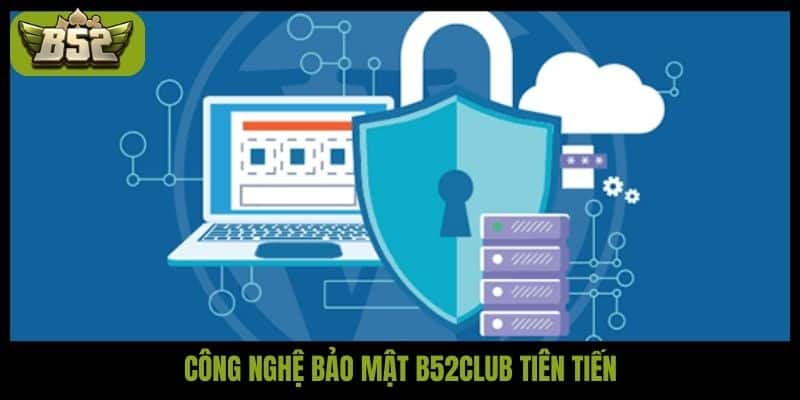 Chính sách bảo mật B52club và cam kết an toàn tuyệt đối - kotx