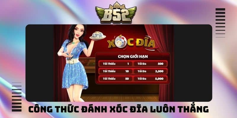 Công thức đánh xóc đĩa luôn thắng dễ áp dụng tại B52 Club - kotx