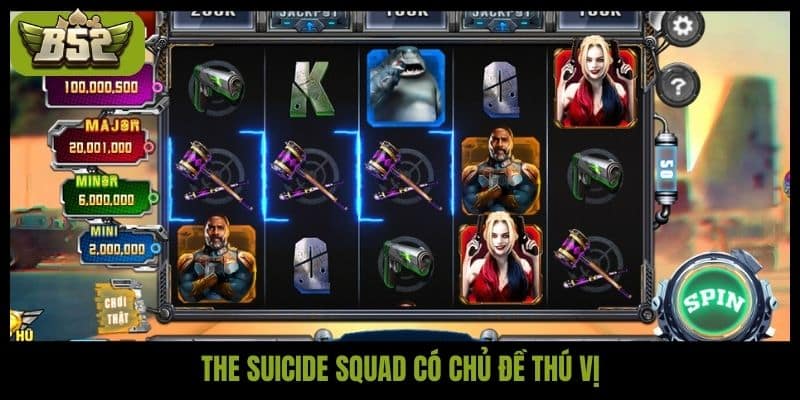 The Suicide Squad B52club và hành trình chinh phục jackpot - kotx