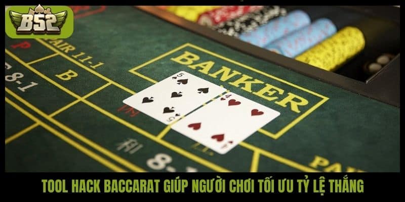 Kinh nghiệm dùng tool hack Baccarat an toàn cho người chơi - kotx