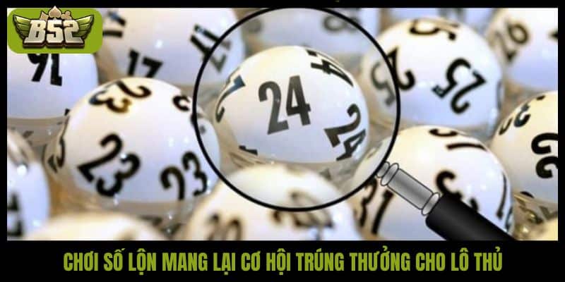 Chơi số lộn là gì? Cách chơi số lộn hiệu quả tại B52Club - kotx
