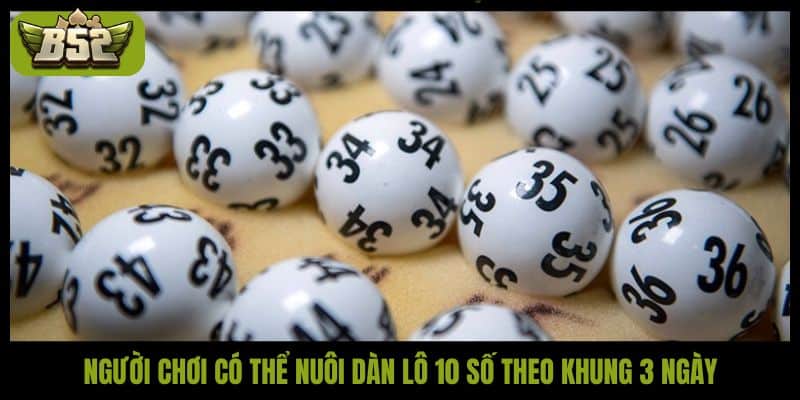 Bí kíp nuôi dàn đề 10 số ăn tiền nhà cái B52Club cực chuẩn - kotx