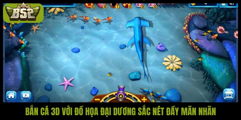 Bắn cá 3D: Tựa game với đồ họa bắt mắt, trả thưởng cao - kotx
