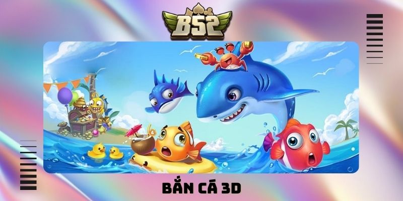Bắn cá 3D: Tựa game với đồ họa bắt mắt, trả thưởng cao - kotx