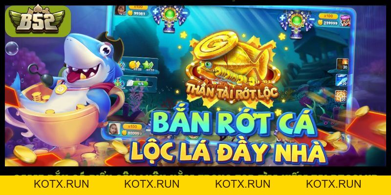 Bắn cá biển sâu B52Club: Săn boss đổi thưởng cực đã - kotx