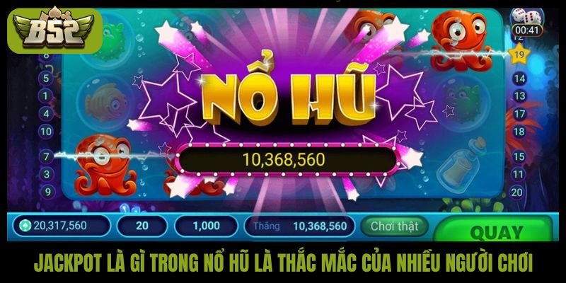 Hiểu đúng Jackpot là gì trong nổ hũ và cách săn thưởng lớn - kotx