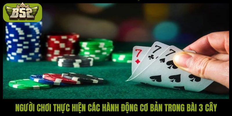 Hướng dẫn cách chơi bài 3 cây tại B52Club đơn giản, dễ thắng - kotx