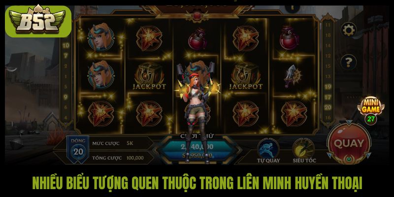 Slot Liên Minh Huyền Thoại - Game nổ hũ chủ đề mới lạ - kotx