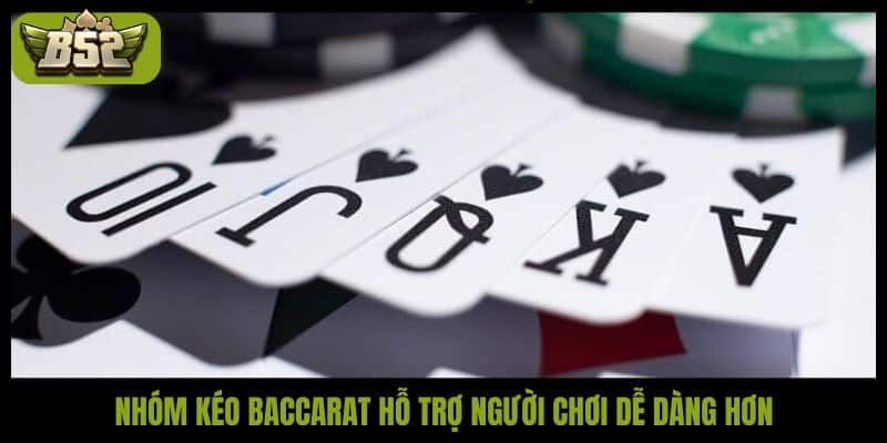Nhóm kéo Baccarat - Bí quyết tăng cơ hội thắng lớn dễ dàng - kotx