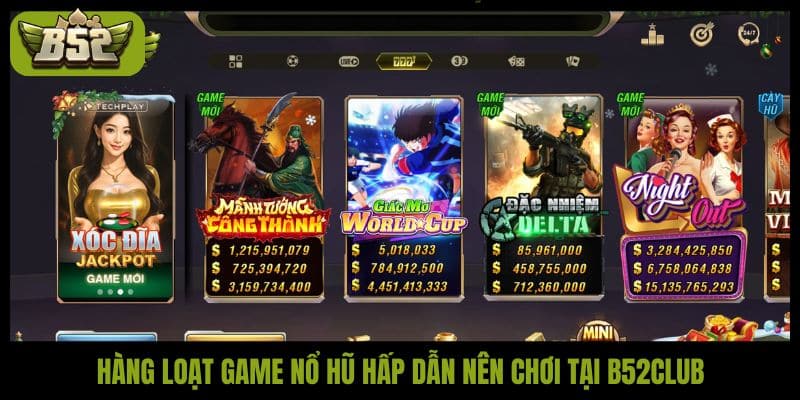 Trải nghiệm nổ hũ đổi tiền mặt an toàn tại B52Club - kotx