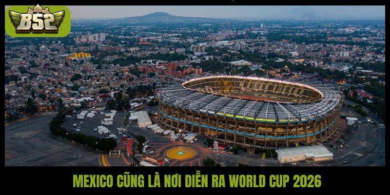 World Cup 2026 tổ chức ở đâu để tạo nên kỷ nguyên bùng nổ? - kotx